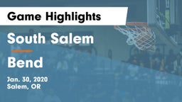 South Salem  vs Bend  Game Highlights - Jan. 30, 2020