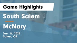 South Salem  vs McNary  Game Highlights - Jan. 16, 2023