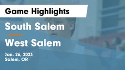 South Salem  vs West Salem  Game Highlights - Jan. 26, 2023