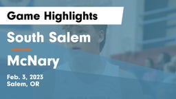 South Salem  vs McNary  Game Highlights - Feb. 3, 2023