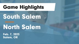 South Salem  vs North Salem  Game Highlights - Feb. 7, 2023