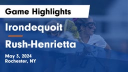  Irondequoit  vs Rush-Henrietta  Game Highlights - May 3, 2024