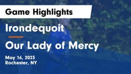  Irondequoit  vs Our Lady of Mercy Game Highlights - May 16, 2023
