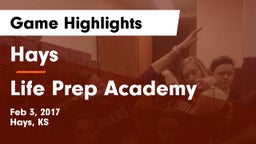 Hays  vs Life Prep Academy Game Highlights - Feb 3, 2017