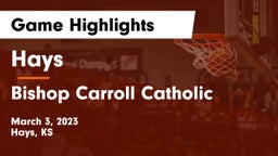 Hays  vs Bishop Carroll Catholic  Game Highlights - March 3, 2023