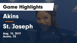 Akins  vs St. Joseph  Game Highlights - Aug. 15, 2019