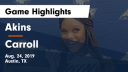 Akins  vs Carroll  Game Highlights - Aug. 24, 2019