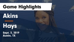 Akins  vs Hays  Game Highlights - Sept. 3, 2019