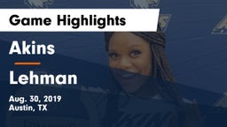 Akins  vs Lehman  Game Highlights - Aug. 30, 2019