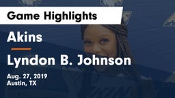 Akins  vs Lyndon B. Johnson  Game Highlights - Aug. 27, 2019