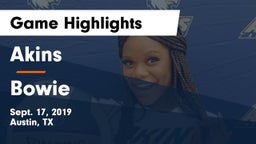 Akins  vs Bowie  Game Highlights - Sept. 17, 2019