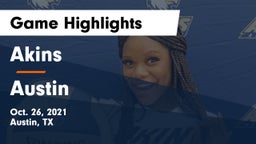 Akins  vs Austin  Game Highlights - Oct. 26, 2021
