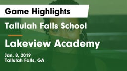 Tallulah Falls School vs Lakeview Academy  Game Highlights - Jan. 8, 2019