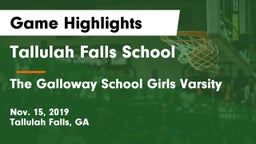 Tallulah Falls School vs The Galloway School Girls Varsity Game Highlights - Nov. 15, 2019