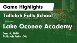 Tallulah Falls School vs Lake Oconee Academy Game Highlights - Jan. 4, 2020