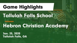 Tallulah Falls School vs Hebron Christian Academy  Game Highlights - Jan. 25, 2020