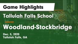 Tallulah Falls School vs Woodland-Stockbridge Game Highlights - Dec. 5, 2020