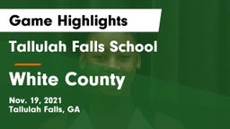 Tallulah Falls School vs White County  Game Highlights - Nov. 19, 2021