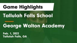 Tallulah Falls School vs George Walton Academy  Game Highlights - Feb. 1, 2022