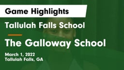 Tallulah Falls School vs The Galloway School Game Highlights - March 1, 2022