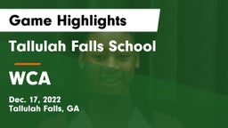 Tallulah Falls School vs WCA Game Highlights - Dec. 17, 2022