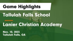 Tallulah Falls School vs Lanier Christian Academy Game Highlights - Nov. 10, 2023