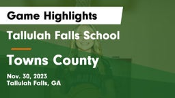 Tallulah Falls School vs Towns County  Game Highlights - Nov. 30, 2023