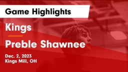 Kings  vs Preble Shawnee  Game Highlights - Dec. 2, 2023