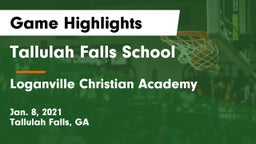 Tallulah Falls School vs Loganville Christian Academy  Game Highlights - Jan. 8, 2021