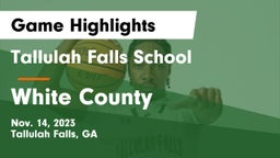 Tallulah Falls School vs White County  Game Highlights - Nov. 14, 2023