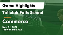 Tallulah Falls School vs Commerce  Game Highlights - Nov. 21, 2023