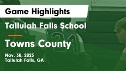 Tallulah Falls School vs Towns County  Game Highlights - Nov. 30, 2023