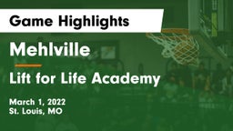 Mehlville  vs Lift for Life Academy  Game Highlights - March 1, 2022