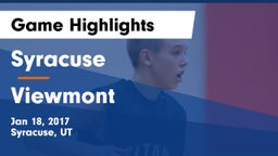 Syracuse  vs Viewmont  Game Highlights - Jan 18, 2017