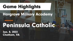 Hargrave Military Academy  vs Peninsula Catholic  Game Highlights - Jan. 8, 2022