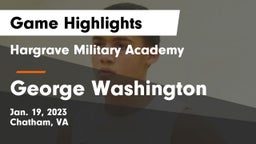 Hargrave Military Academy  vs George Washington  Game Highlights - Jan. 19, 2023