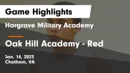 Hargrave Military Academy  vs Oak Hill Academy - Red Game Highlights - Jan. 14, 2023