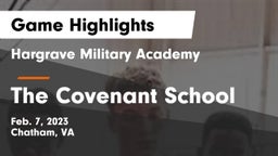 Hargrave Military Academy  vs The Covenant School Game Highlights - Feb. 7, 2023