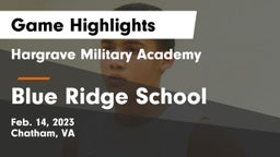 Hargrave Military Academy  vs Blue Ridge School Game Highlights - Feb. 14, 2023