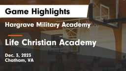 Hargrave Military Academy  vs Life Christian Academy  Game Highlights - Dec. 3, 2023