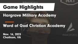 Hargrave Military Academy  vs Word of God Christian Academy Game Highlights - Nov. 16, 2023