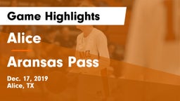 Alice  vs Aransas Pass  Game Highlights - Dec. 17, 2019