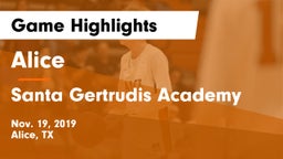Alice  vs Santa Gertrudis Academy Game Highlights - Nov. 19, 2019
