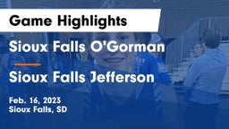 Sioux Falls O'Gorman  vs Sioux Falls Jefferson  Game Highlights - Feb. 16, 2023
