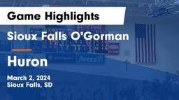 Sioux Falls O'Gorman  vs Huron  Game Highlights - March 2, 2024
