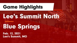 Lee's Summit North  vs Blue Springs  Game Highlights - Feb. 12, 2021