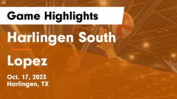 Harlingen South  vs Lopez  Game Highlights - Oct. 17, 2023