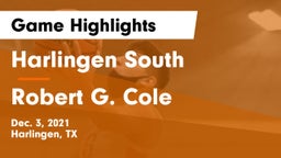 Harlingen South  vs Robert G. Cole  Game Highlights - Dec. 3, 2021