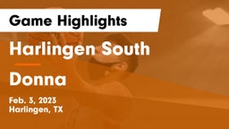 Harlingen South  vs Donna  Game Highlights - Feb. 3, 2023
