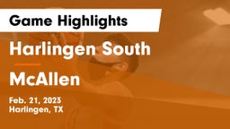 Harlingen South  vs McAllen  Game Highlights - Feb. 21, 2023